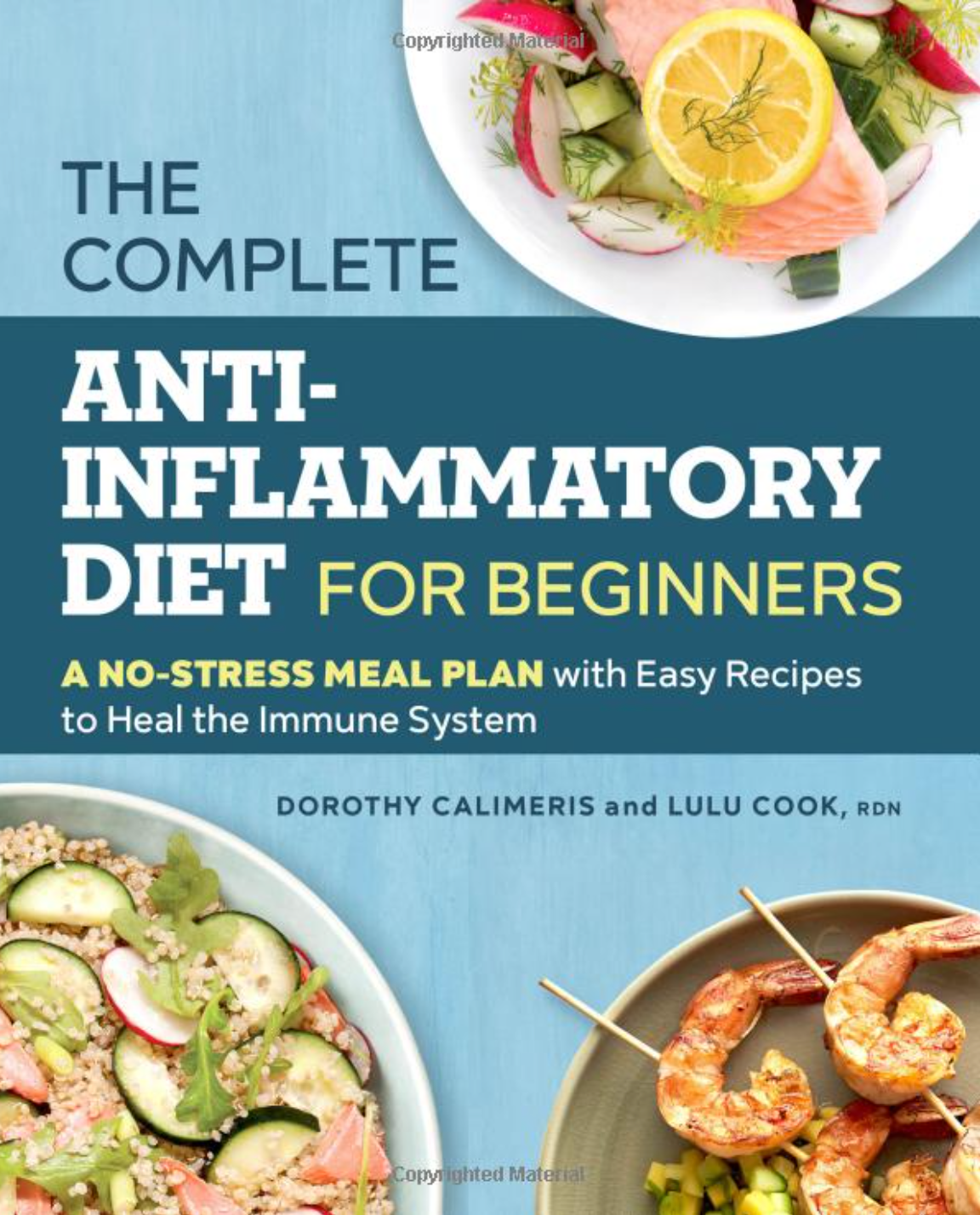 La dieta antinfiammatoria completa per principianti: un piano alimentare senza stress con ricette facili per curare il sistema immunitario. Copertina flessibile – 11 aprile 2017