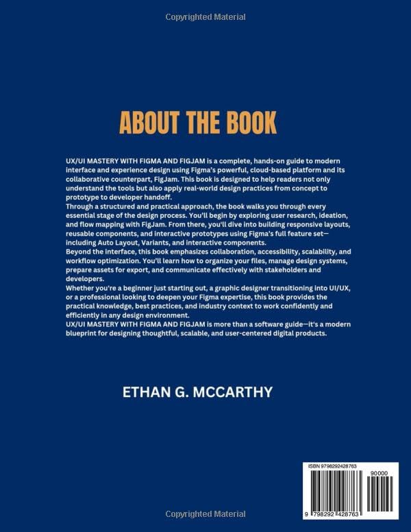 UX/UI MASTERY WITH FIGMA AND FIGJAM: Learn How to Design, Prototype, and Collaborate in One Powerful Tool (EXCELLENCY WEB DEVELOPMENT, CODING,AND PROGRAMMING BOOKS)