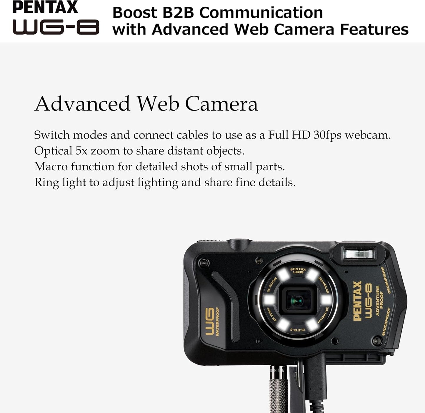 PENTAX WG-8 Black All-Weather Adventure Camera with Waterproof, Dustproof, Shockproof, Multi-Application Ring Light, Macro Shooting and Webcam Function