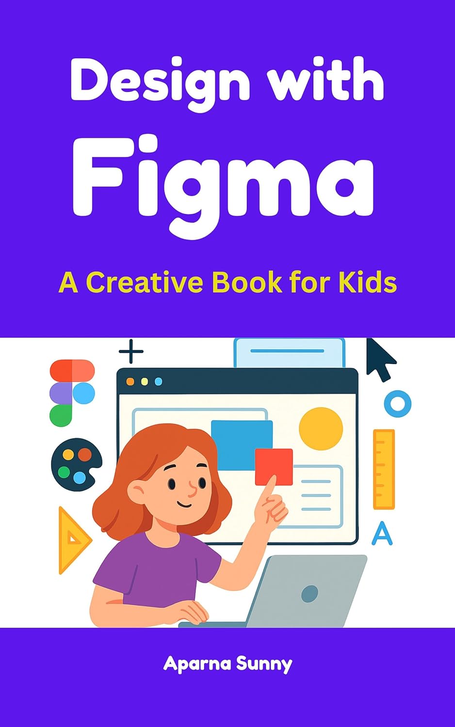 Design with Figma: A Creative Book for Kids (English Edition)