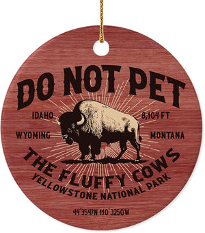 Adorno de Navidad – Adorno de cerámica «Do Not Pet The Fluffy Cows», recuerdo de bisonte del Parque Nacional de Yellowstone, divertido regalo de vida silvestre para amantes del parque