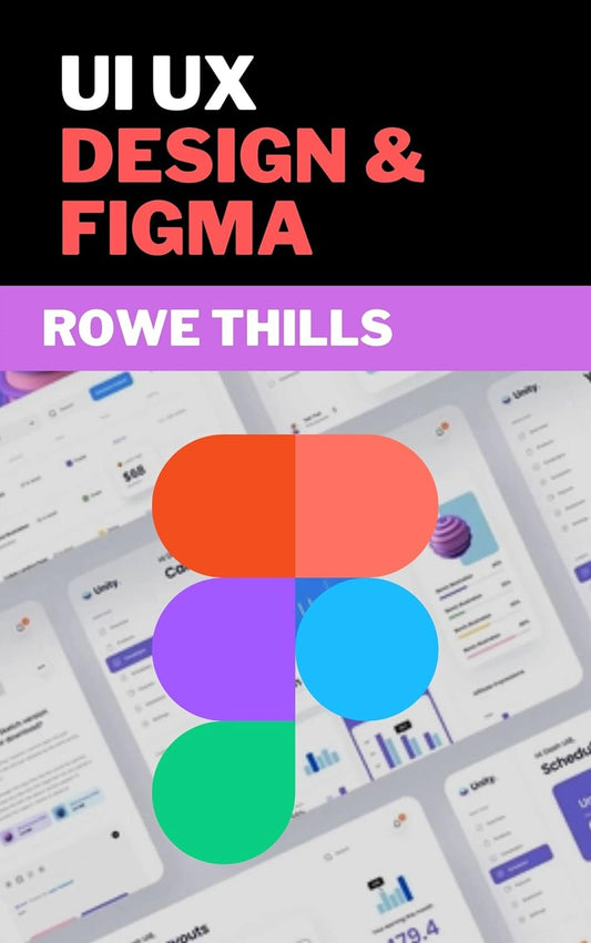 UI UX DESIGN AND FIGMA: Complete Guіdе & Picture Illuѕtrаtіоnѕ Wіth Prасtісаl Examples Fоr Lеаrnіng & Mаѕtеrіng UI/UX Dеѕіgn іn FIGMA (includes Wireframes, Prototypes & Exроrtіng) (English Edition)
