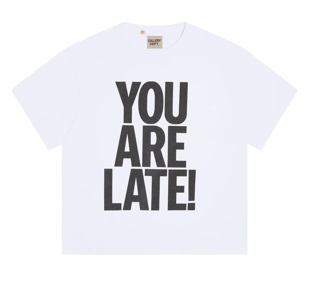 GALLERY DEPT. 'YOU ARE LATE' TEE