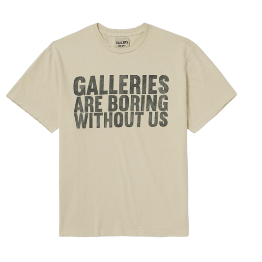 GALLERY DEPT. 'GALLERIES ARE BORING WITHOUT US' CREAM TEE