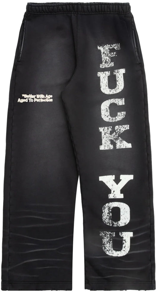 *BETTER WITH AGE 'FUCK YOU' BLACK SWEATPANTS